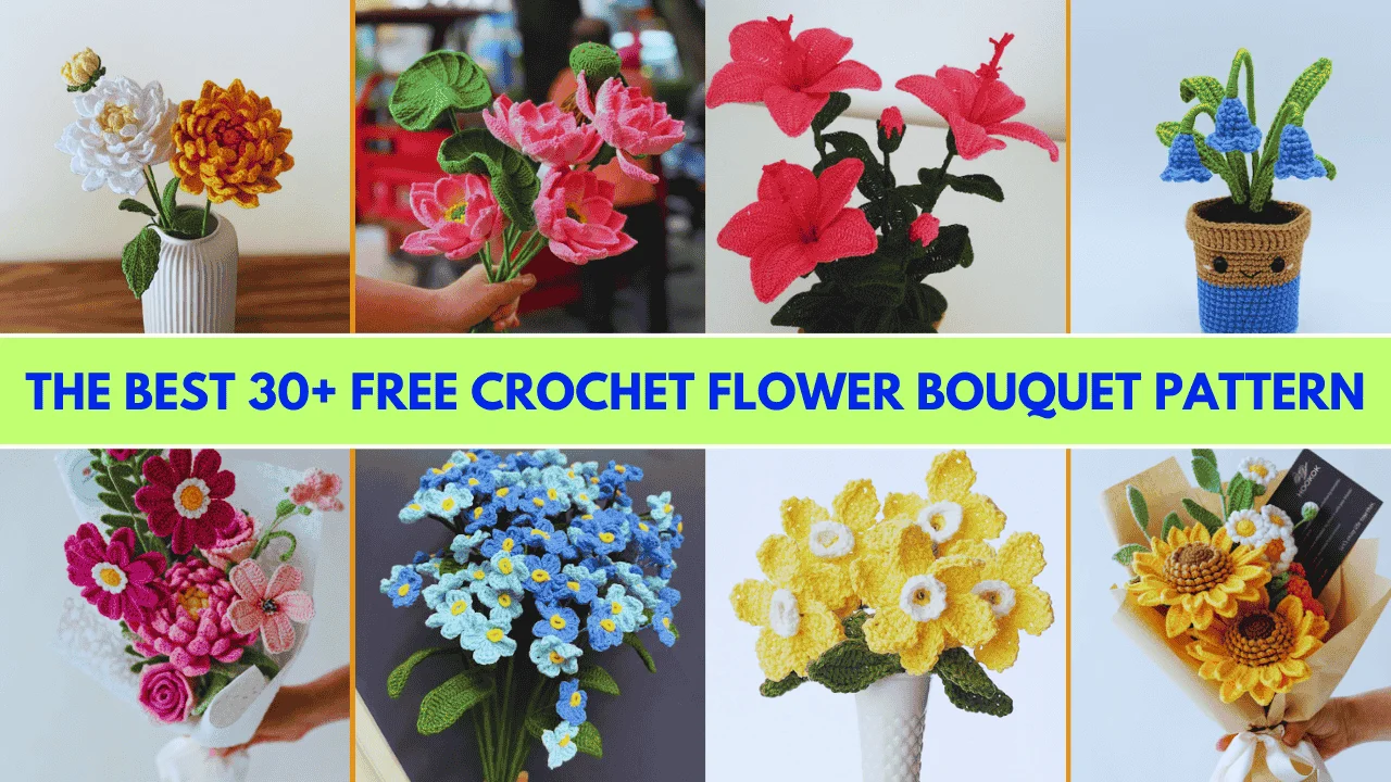 The Best 30+ Free Crochet Flower Bouquet Pattern