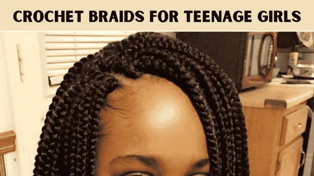 Crochet Braids for Teenage Girls