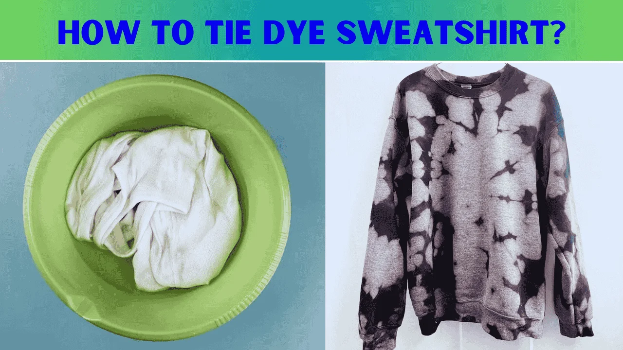 How to Tie Dye Sweatshirt
